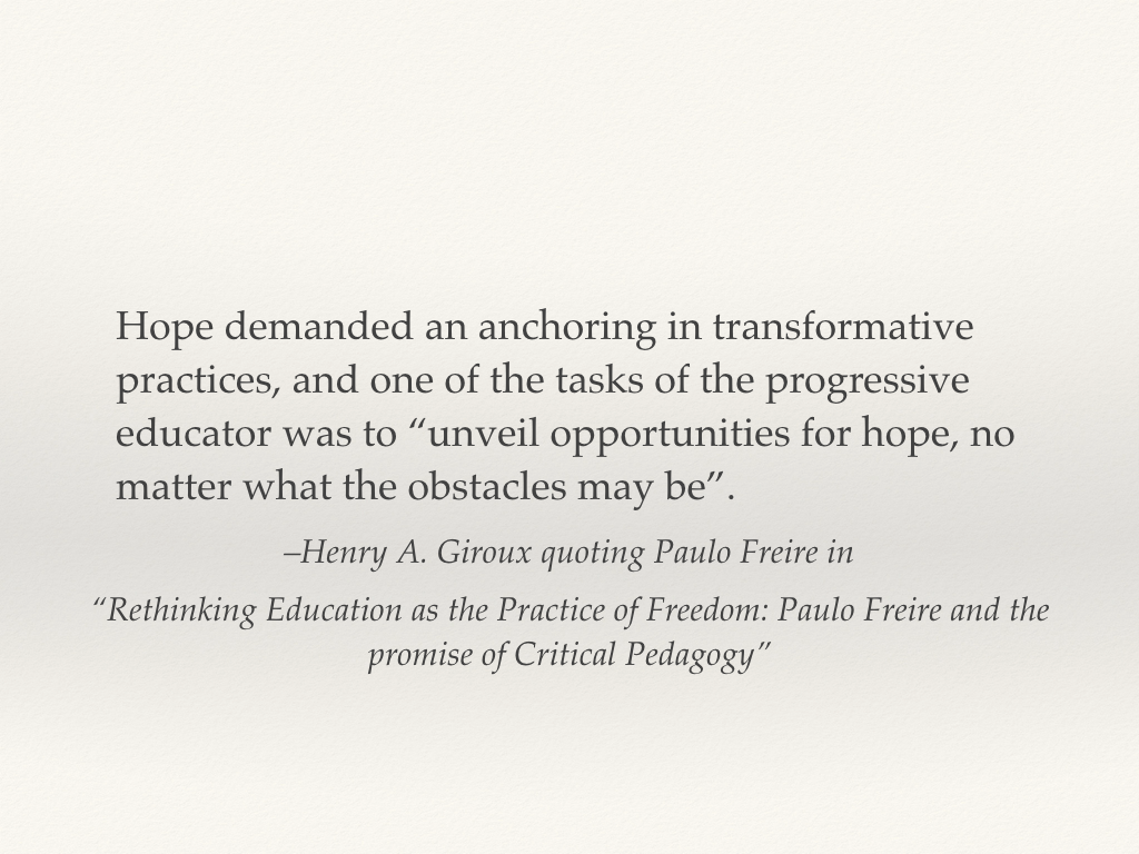Henry Giroux quoting Freire, text to follow.