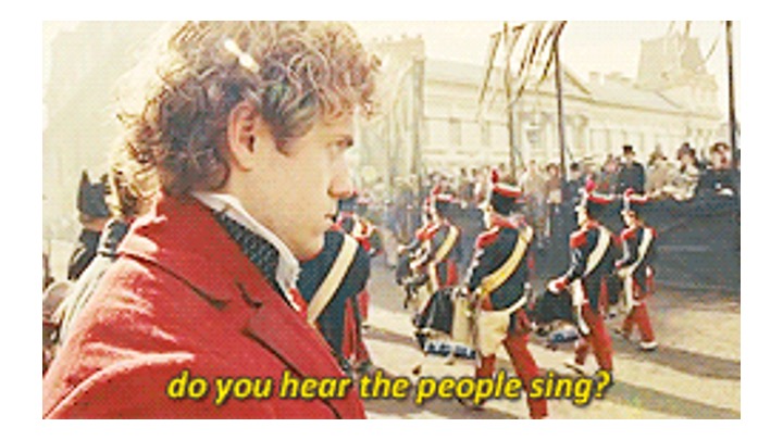 More Les Mis "Do you hear the people sing?"